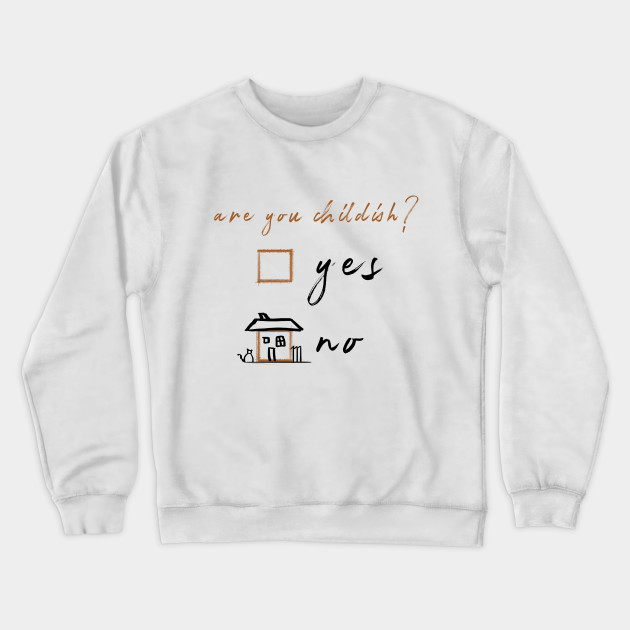 Are You Childish?
